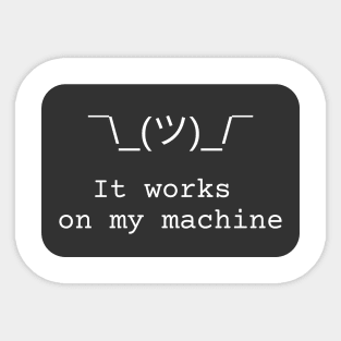 It works on my machine Sticker